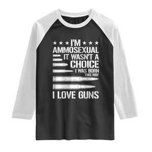 Funny Im Ammosexual Raglan Shirt American Freedom Second Amendment TS12 Black White Print Your Wear