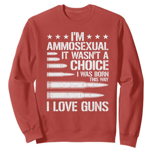 Funny Im Ammosexual Sweatshirt American Freedom Second Amendment TS12 Red Print Your Wear