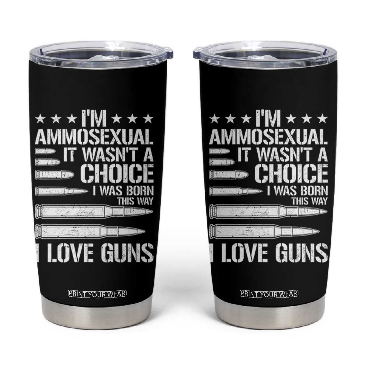 Funny Im Ammosexual Tumbler Cup American Freedom Second Amendment TS12 Black Print Your Wear