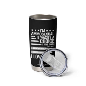 Funny Im Ammosexual Tumbler Cup American Freedom Second Amendment TS12 Print Your Wear
