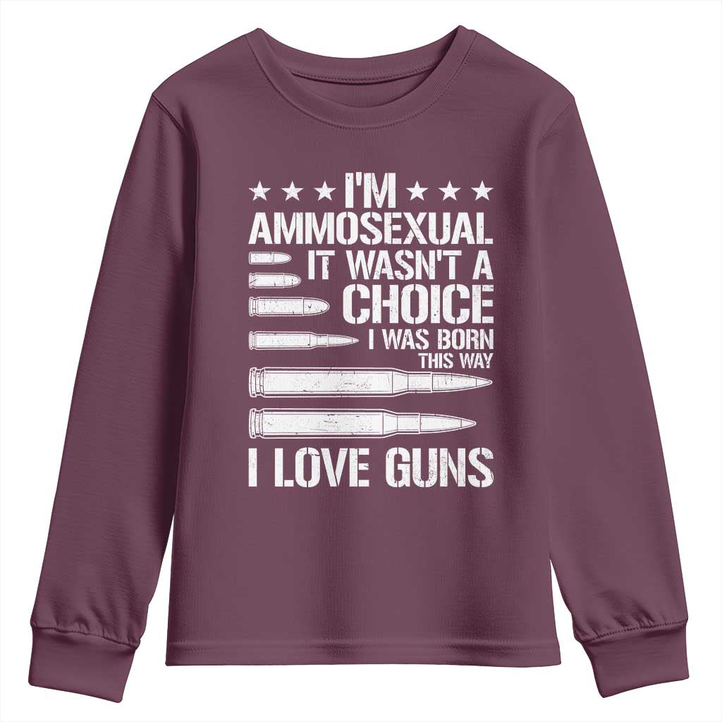 Funny Im Ammosexual Youth Sweatshirt American Freedom Second Amendment TS12 Maroon Print Your Wear