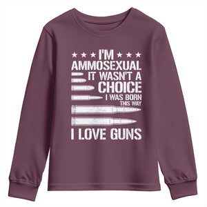 Funny Im Ammosexual Youth Sweatshirt American Freedom Second Amendment TS12 Maroon Print Your Wear