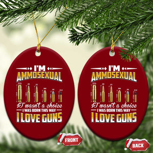 Funny Im Ammosexual Ceramic Ornament Second Amendment Patriotic Freedom Graphic TS12 Print Your Wear