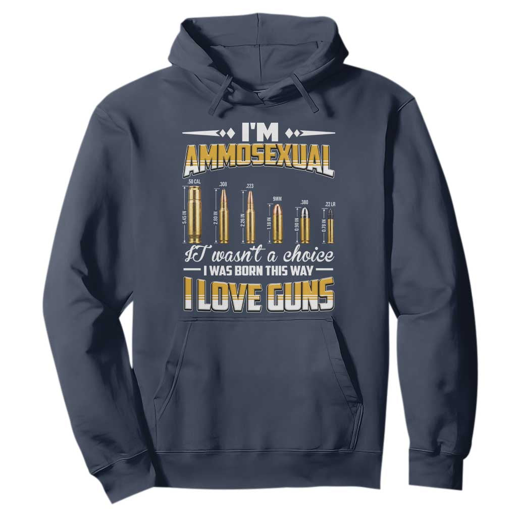 Funny Im Ammosexual Hoodie Second Amendment Patriotic Freedom Graphic TS12 Navy Print Your Wear
