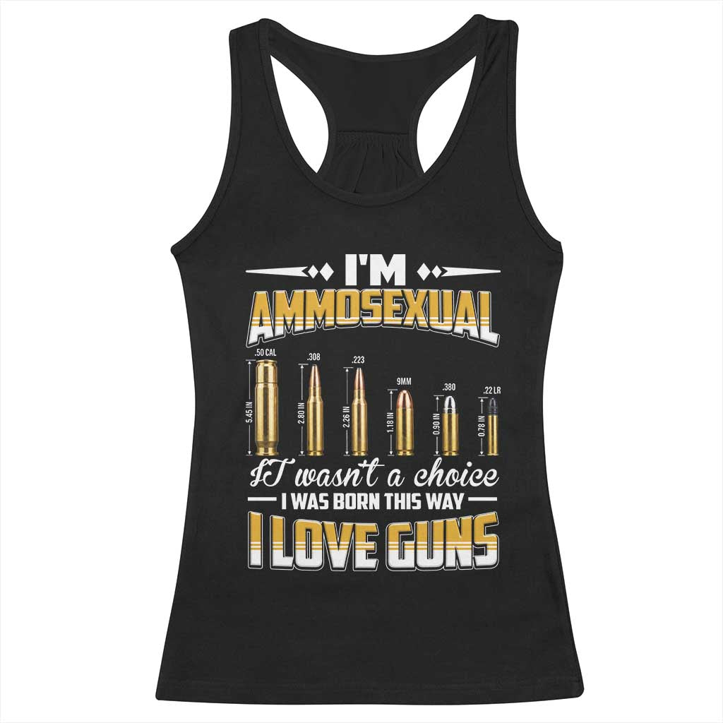 Funny Im Ammosexual Racerback Tank Top Second Amendment Patriotic Freedom Graphic TS12 Black Print Your Wear