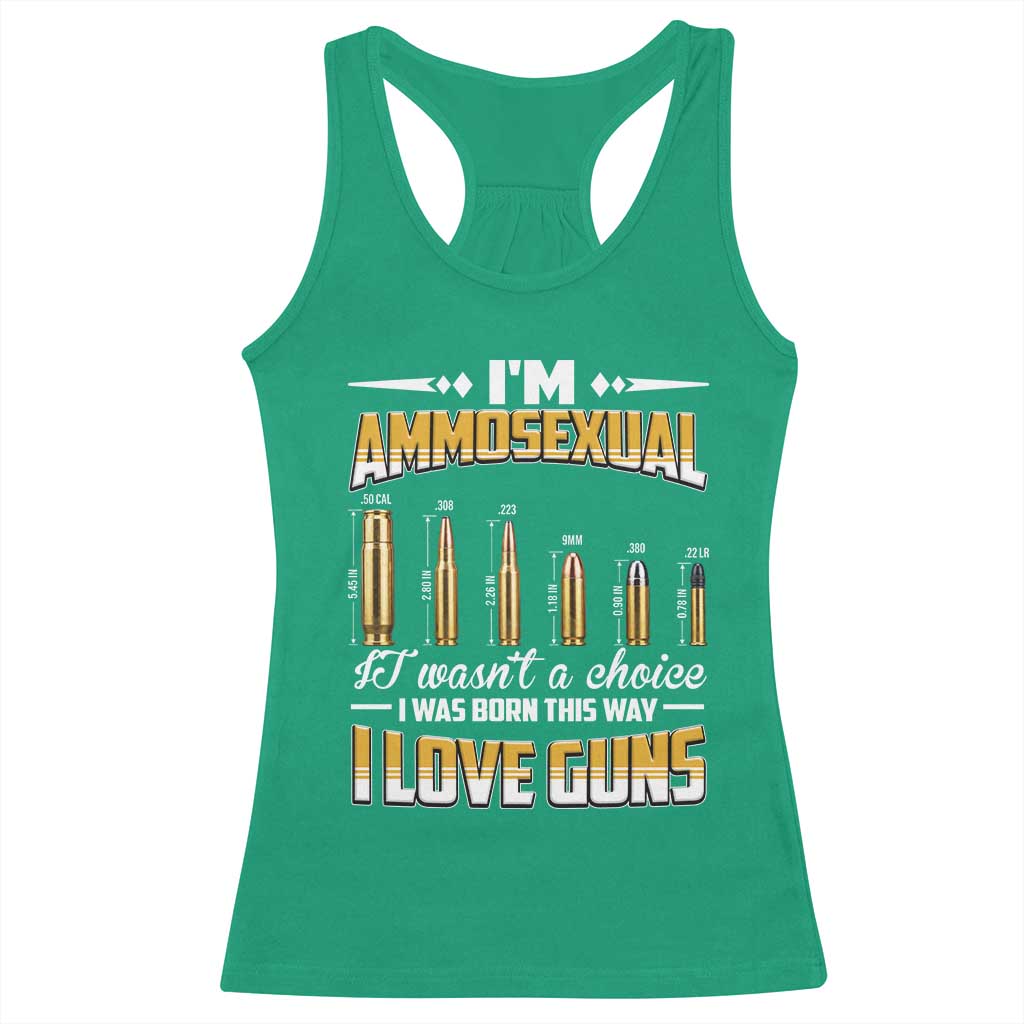 Funny Im Ammosexual Racerback Tank Top Second Amendment Patriotic Freedom Graphic TS12 Irish Green Print Your Wear
