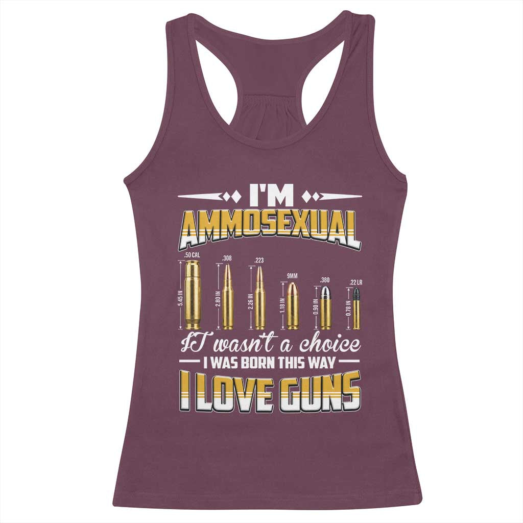 Funny Im Ammosexual Racerback Tank Top Second Amendment Patriotic Freedom Graphic TS12 Maroon Print Your Wear
