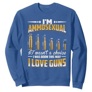 Funny Im Ammosexual Sweatshirt Second Amendment Patriotic Freedom Graphic TS12 Royal Blue Print Your Wear