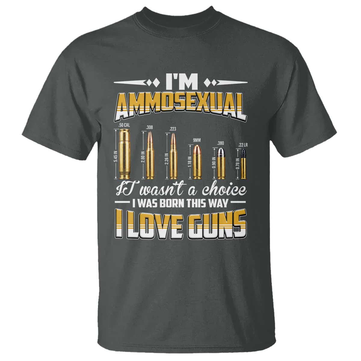 Funny Im Ammosexual T Shirt Second Amendment Patriotic Freedom Graphic TS12 Dark Heather Print Your Wear
