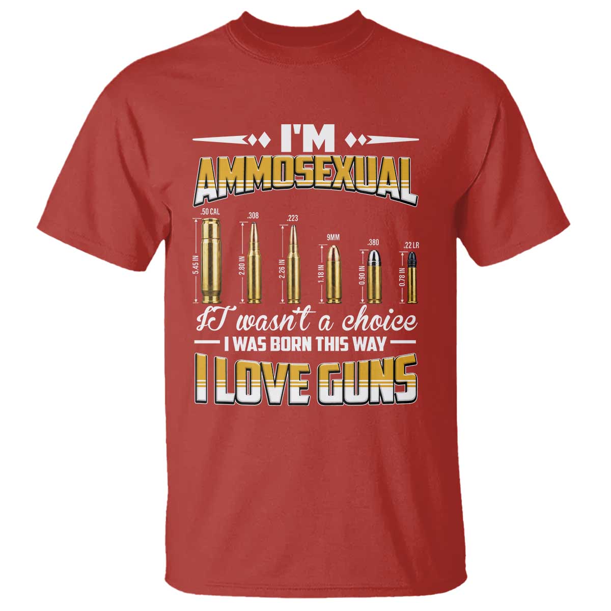 Funny Im Ammosexual T Shirt Second Amendment Patriotic Freedom Graphic TS12 Red Print Your Wear