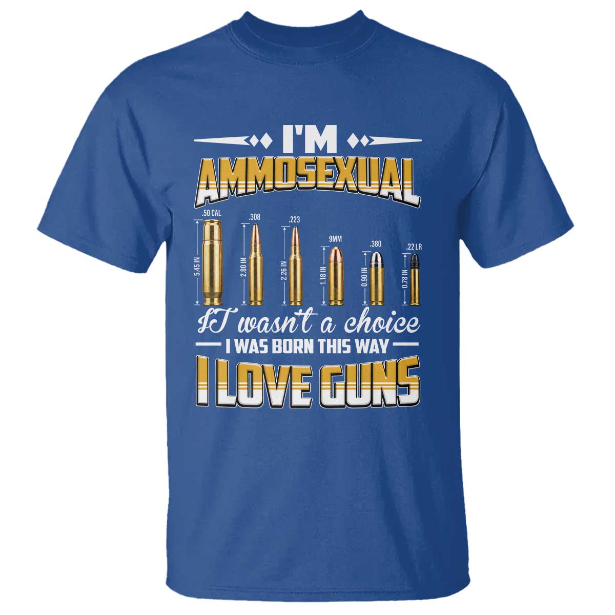 Funny Im Ammosexual T Shirt Second Amendment Patriotic Freedom Graphic TS12 Royal Blue Print Your Wear