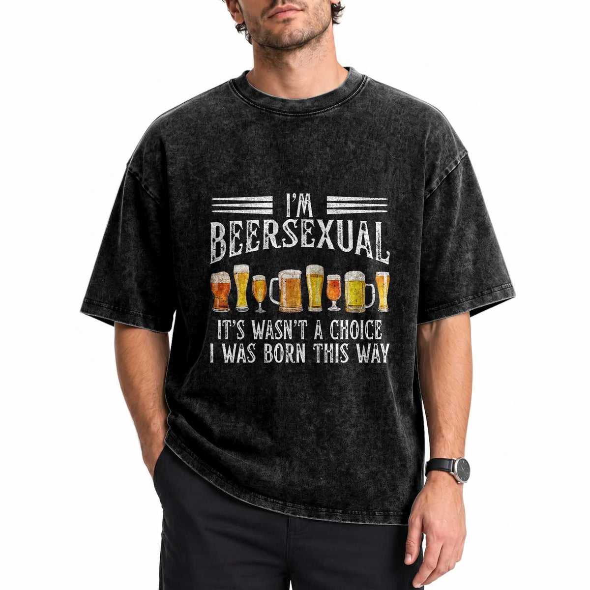 Funny Im Beersexual Washed Cotton T-Shirt Born This Way Beer Lover Graphic