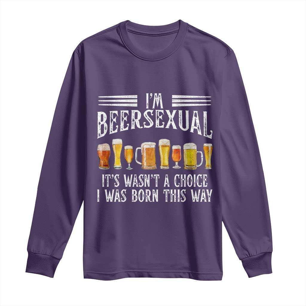 Funny Im Beersexual Long Sleeve Shirt Born This Way Beer Lover Graphic TS12 Purple Print Your Wear