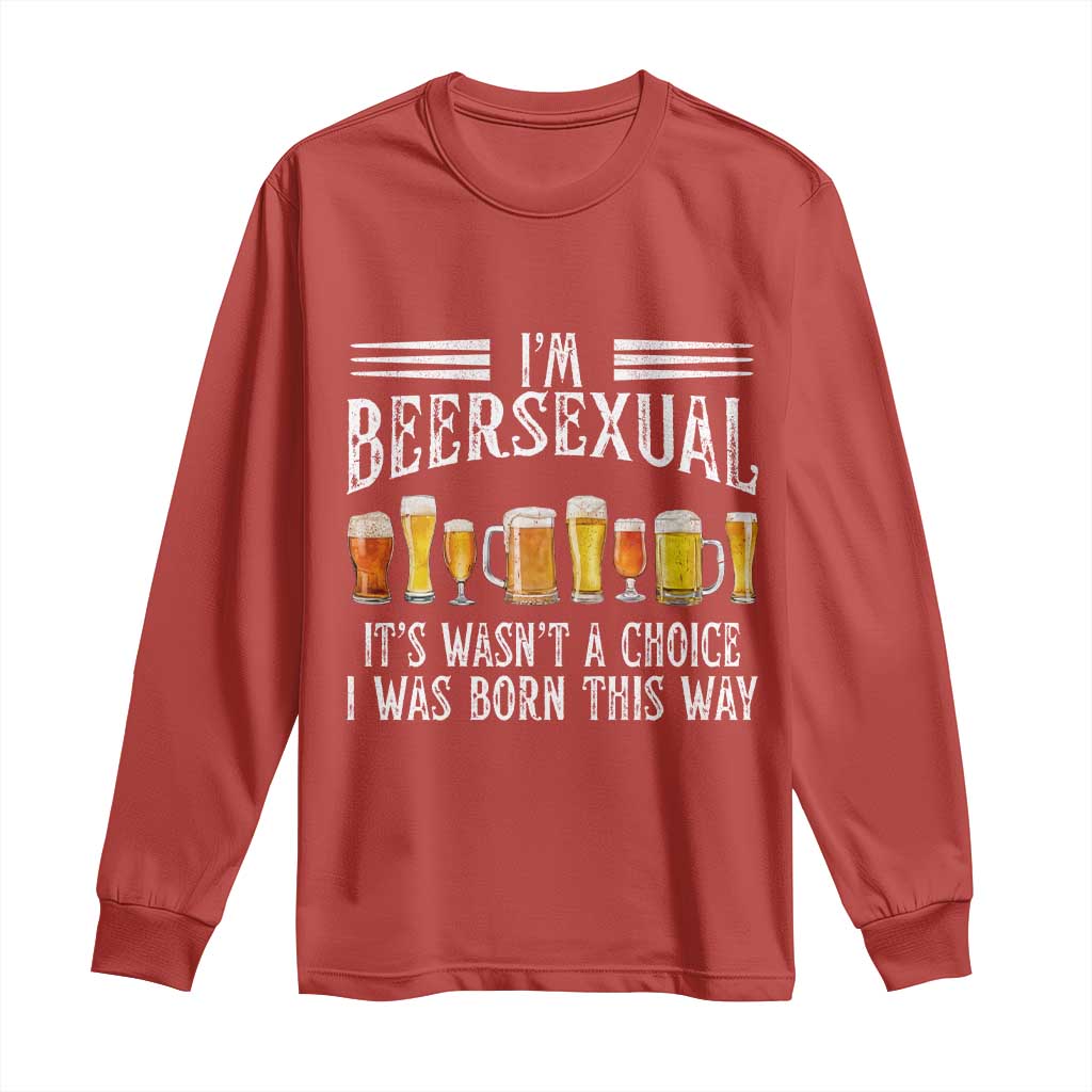 Funny Im Beersexual Long Sleeve Shirt Born This Way Beer Lover Graphic TS12 Red Print Your Wear