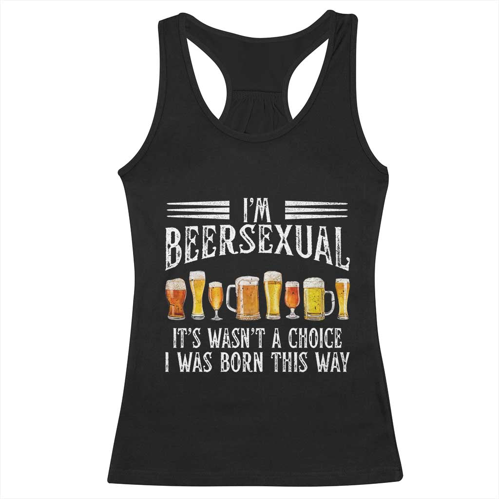 Funny Im Beersexual Racerback Tank Top Born This Way Beer Lover Graphic TS12 Black Print Your Wear