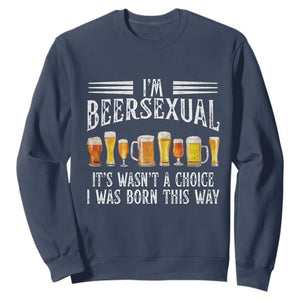 Funny Im Beersexual Sweatshirt Born This Way Beer Lover Graphic TS12 Navy Print Your Wear