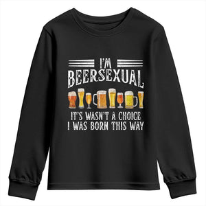 Funny Im Beersexual Youth Sweatshirt Born This Way Beer Lover Graphic TS12 Black Print Your Wear