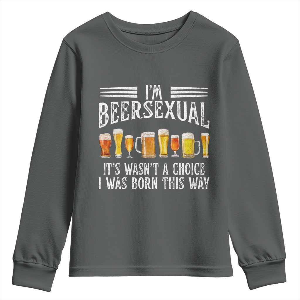 Funny Im Beersexual Youth Sweatshirt Born This Way Beer Lover Graphic TS12 Dark Heather Print Your Wear