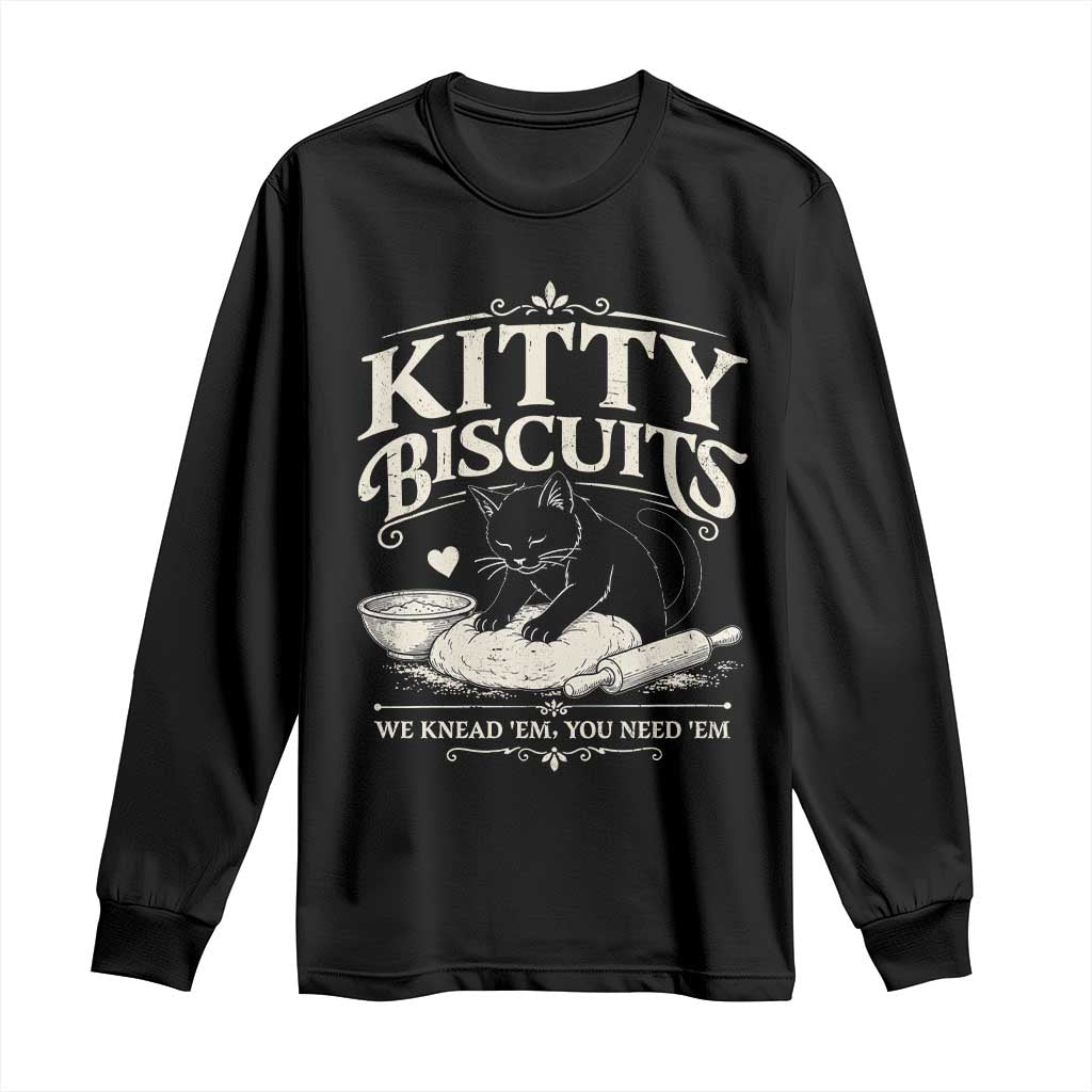 Kitty Biscuits We Knead Em You Need Em Long Sleeve Shirt Funny Black Cat Making Biscuits Baking TS12 Black Print Your Wear