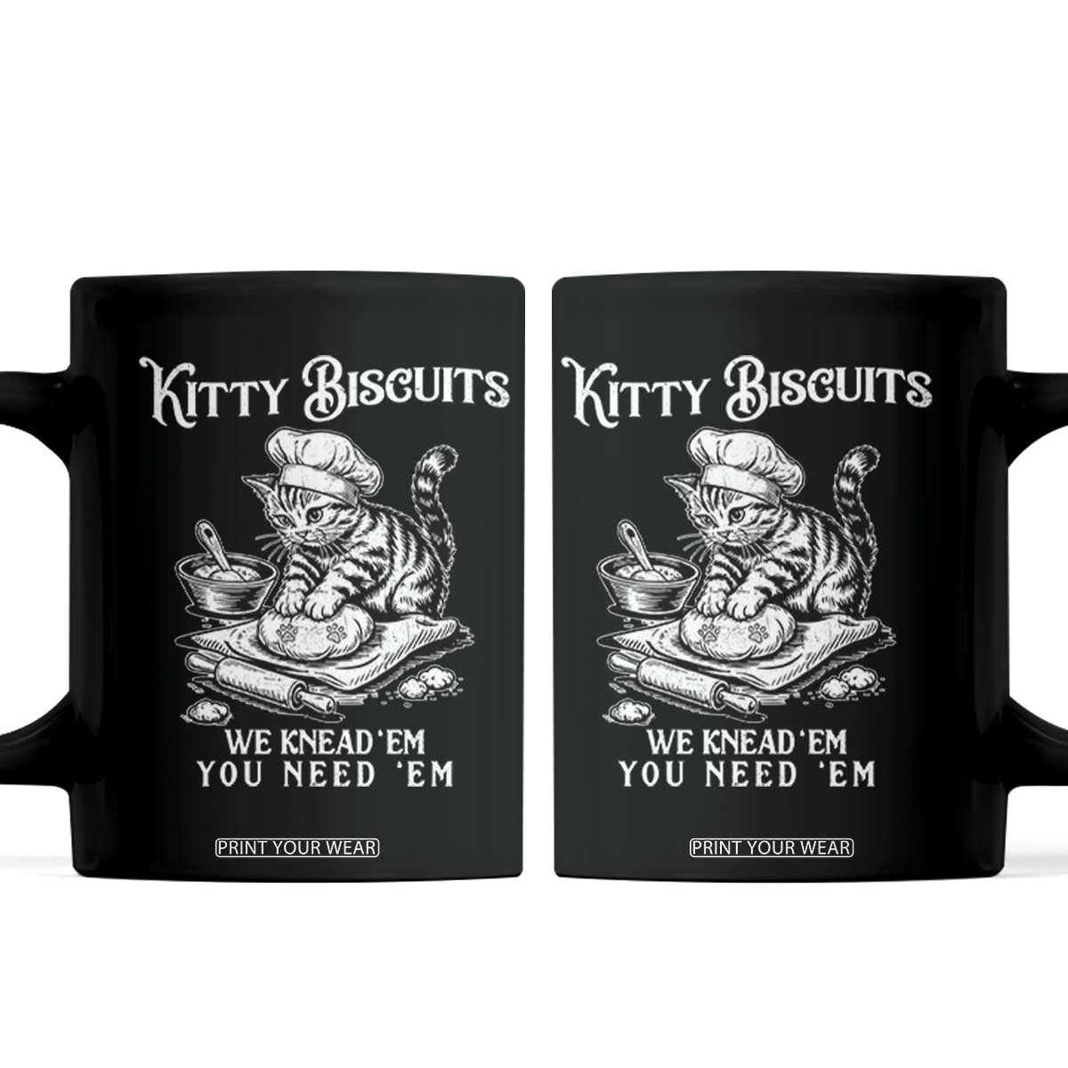 Funny Kitty Biscuits Bakery Coffee Mug We Knead Em You Need Em TS12 Black Print Your Wear