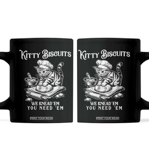Funny Kitty Biscuits Bakery Coffee Mug We Knead Em You Need Em TS12 Black Print Your Wear
