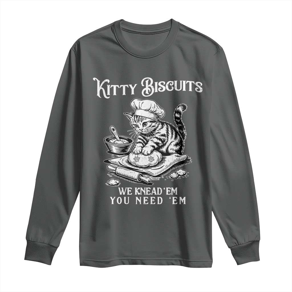 Funny Kitty Biscuits Bakery Long Sleeve Shirt We Knead Em You Need Em TS12 Dark Heather Print Your Wear