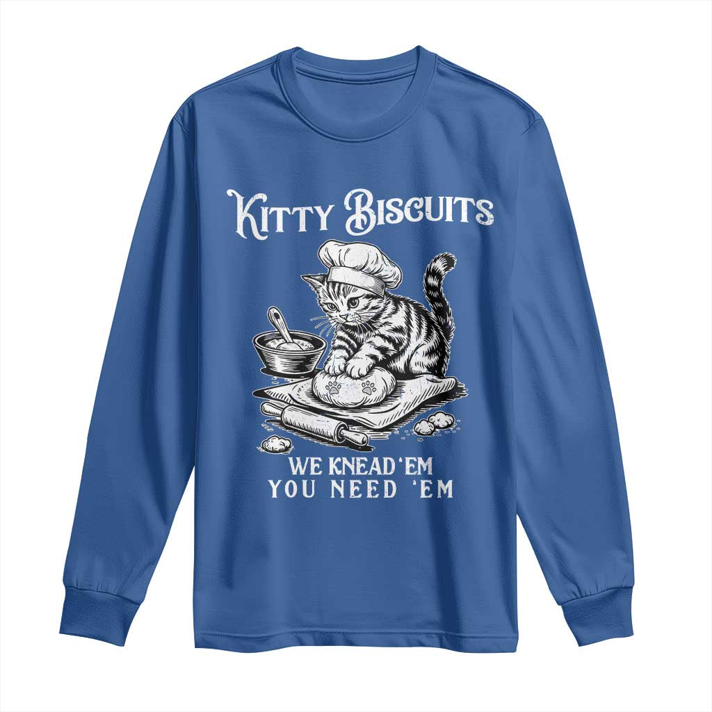 Funny Kitty Biscuits Bakery Long Sleeve Shirt We Knead Em You Need Em TS12 Royal Blue Print Your Wear
