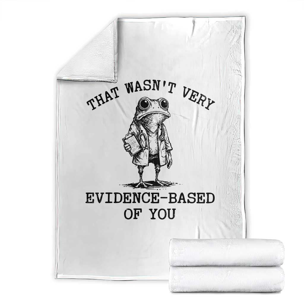 Funny Grumpy Frog Doctor Throw Blanket That Wasnt Very Evidence Based Of You TS12 White Print Your Wear