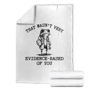 Funny Grumpy Frog Doctor Throw Blanket That Wasnt Very Evidence Based Of You TS12 White Print Your Wear