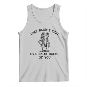 Funny Grumpy Frog Doctor Tank Top That Wasnt Very Evidence Based Of You TS12 Ash Print Your Wear