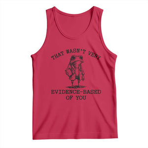 Funny Grumpy Frog Doctor Tank Top That Wasnt Very Evidence Based Of You TS12 Red Print Your Wear
