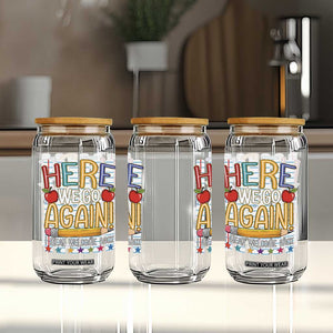Funny Striped Teacher Back To School Glass Can Here We Go Again Welcome Back TS12 Print Your Wear