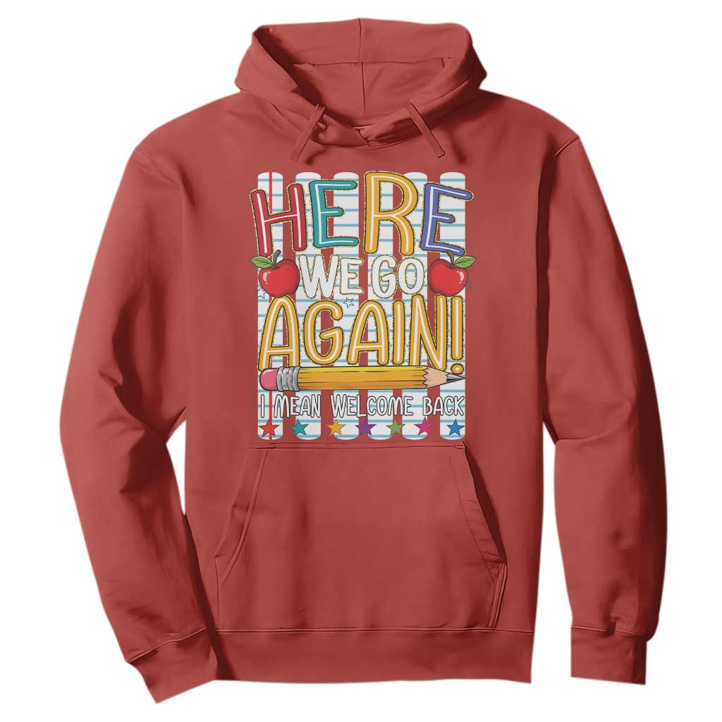 Funny Striped Teacher Back To School Hoodie Here We Go Again Welcome Back TS12 Red Print Your Wear