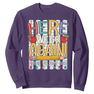Funny Striped Teacher Back To School Sweatshirt Here We Go Again Welcome Back TS12 Purple Print Your Wear