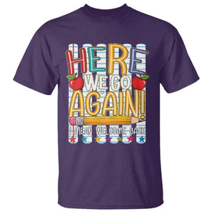 Funny Striped Teacher Back To School T Shirt Here We Go Again Welcome Back TS12 Purple Print Your Wear