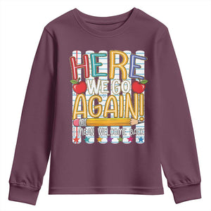 Funny Striped Teacher Back To School Youth Sweatshirt Here We Go Again Welcome Back TS12 Maroon Print Your Wear