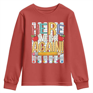 Funny Striped Teacher Back To School Youth Sweatshirt Here We Go Again Welcome Back TS12 Red Print Your Wear