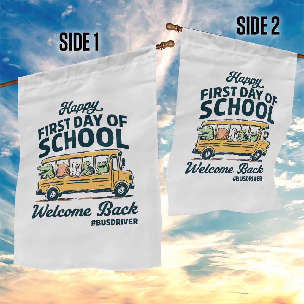 School Bus Driver Gift Garden Flag Happy First Day Of School TS12 Print Your Wear