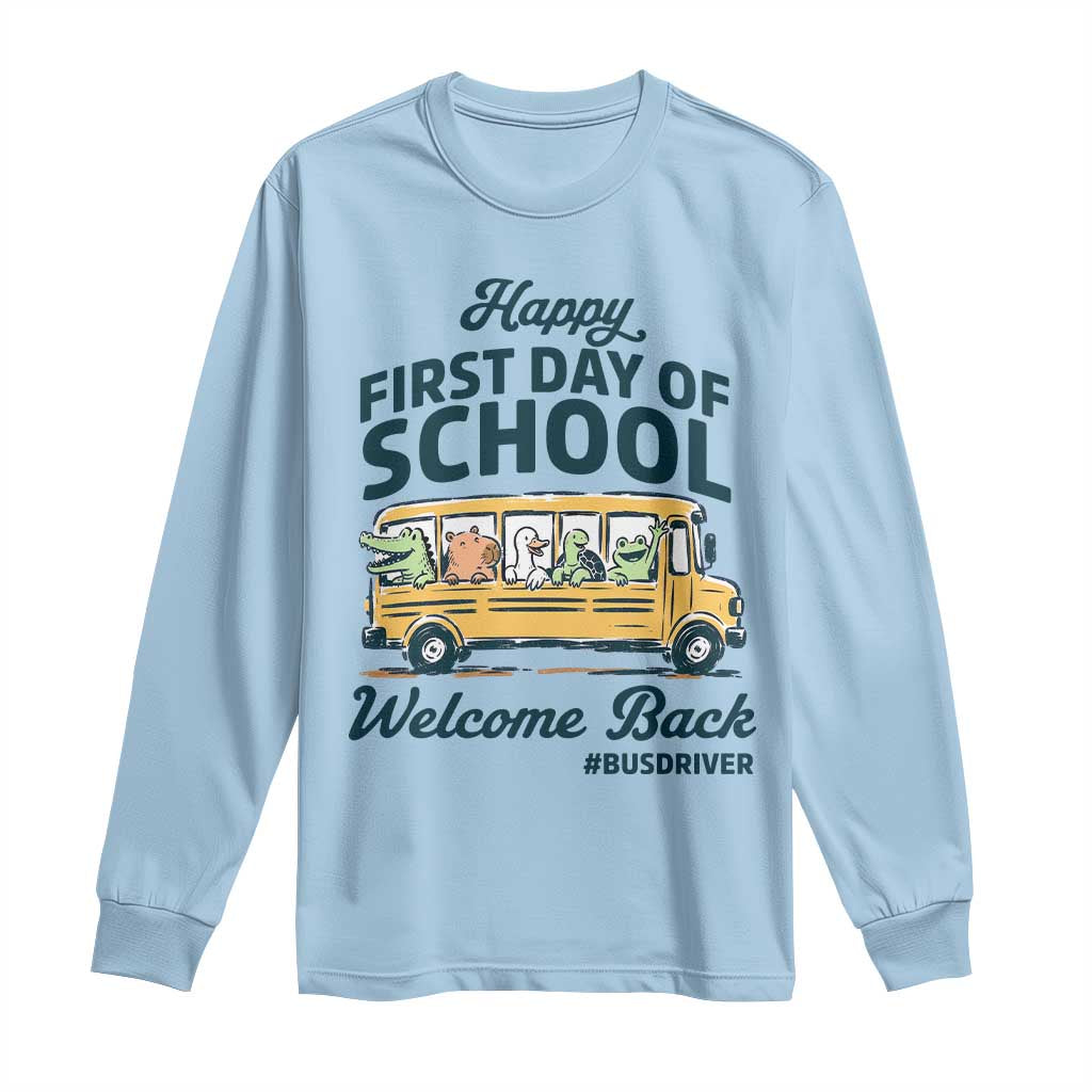 School Bus Driver Gift Long Sleeve Shirt Happy First Day Of School TS12 Light Blue Print Your Wear