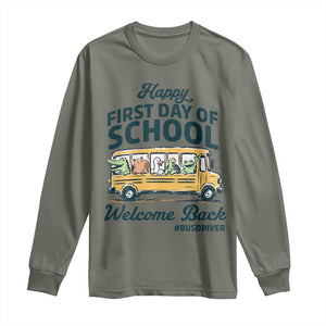 School Bus Driver Gift Long Sleeve Shirt Happy First Day Of School TS12 Military Green Print Your Wear