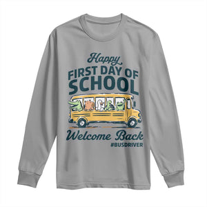 School Bus Driver Gift Long Sleeve Shirt Happy First Day Of School TS12 Sport Gray Print Your Wear