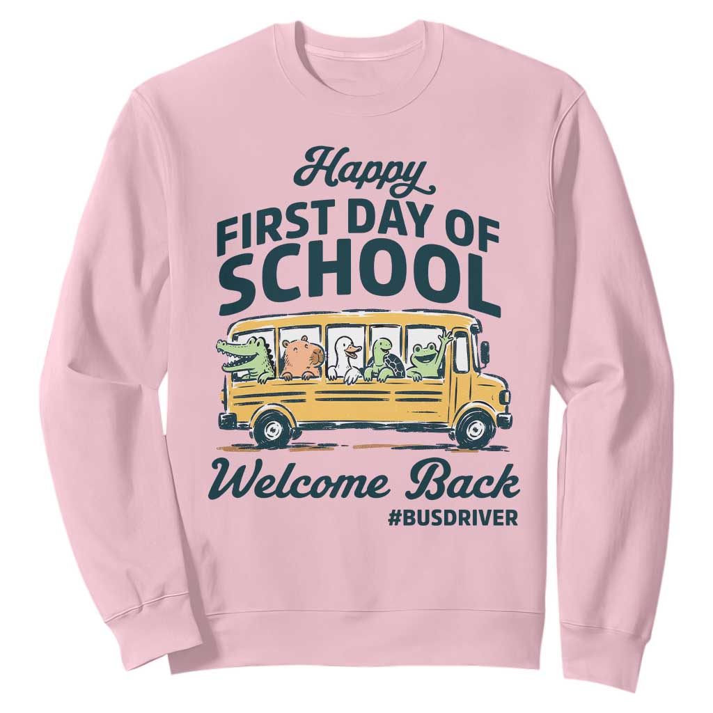 School Bus Driver Gift Sweatshirt Happy First Day Of School TS12 Light Pink Print Your Wear