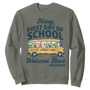 School Bus Driver Gift Sweatshirt Happy First Day Of School TS12 Military Green Print Your Wear