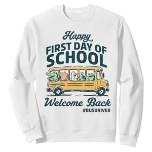 School Bus Driver Gift Sweatshirt Happy First Day Of School TS12 White Print Your Wear