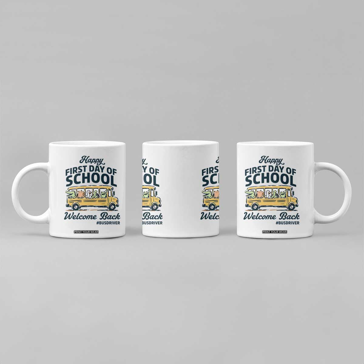 School Bus Driver Gift Coffee Mug Happy First Day Of School TS12 Print Your Wear