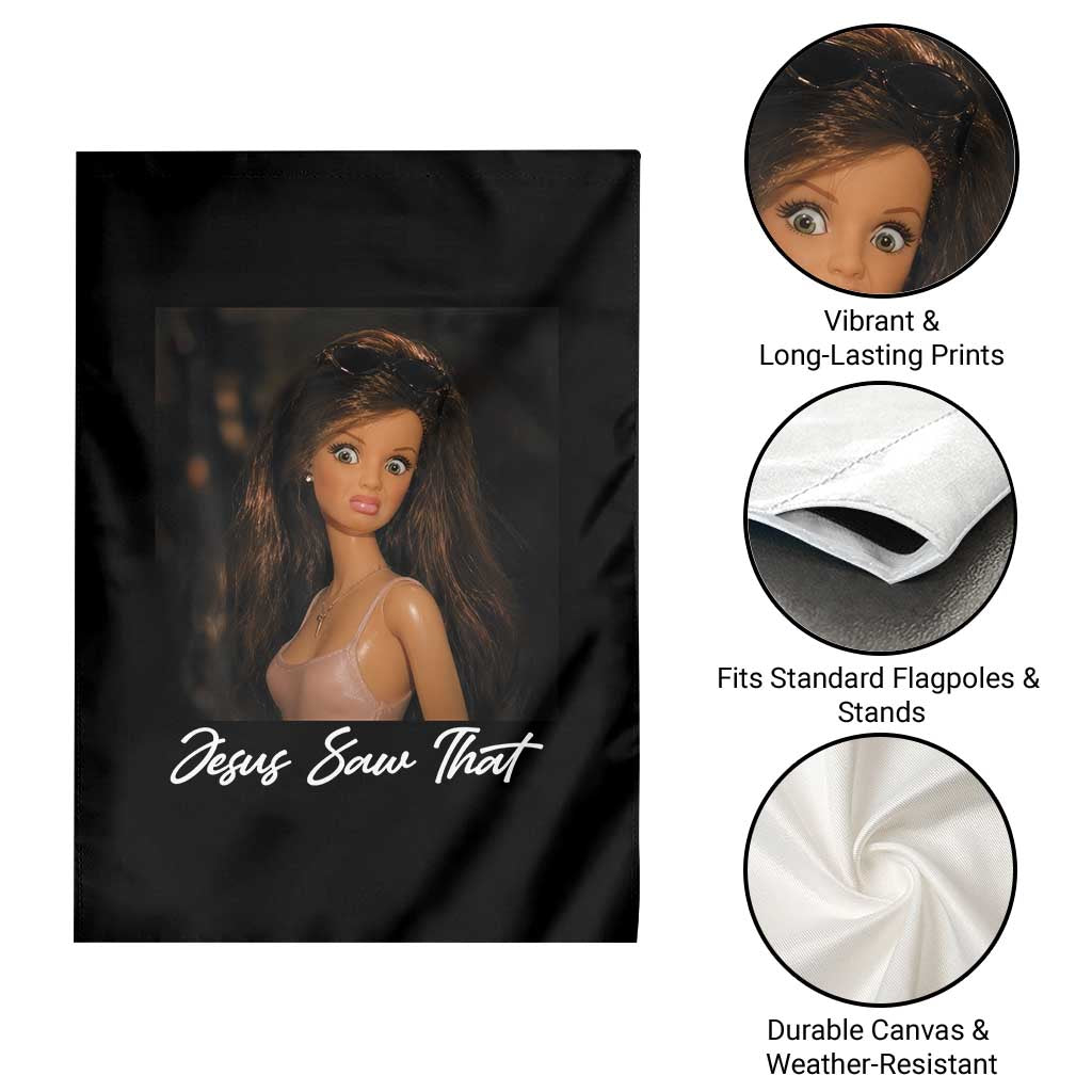 Funny Sassy Christian Doll Face Meme Garden Flag Jesus Saw That TS12 Print Your Wear