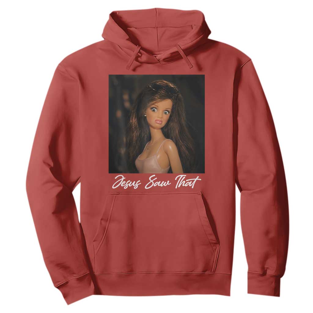 Funny Sassy Christian Doll Face Meme Hoodie Jesus Saw That TS12 Red Print Your Wear