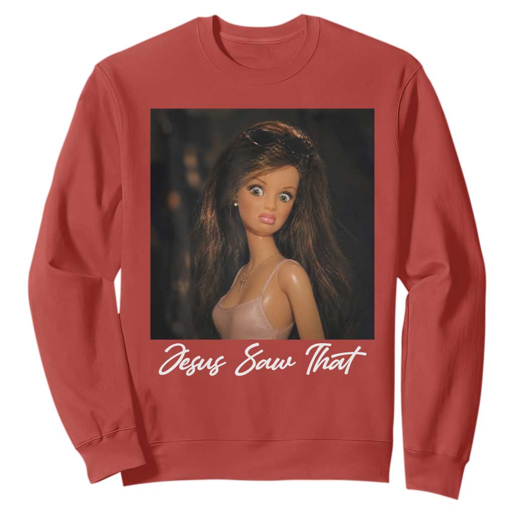 Funny Sassy Christian Doll Face Meme Sweatshirt Jesus Saw That TS12 Red Print Your Wear
