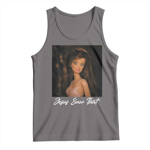 Funny Sassy Christian Doll Face Meme Tank Top Jesus Saw That TS12 Deep Heather Print Your Wear