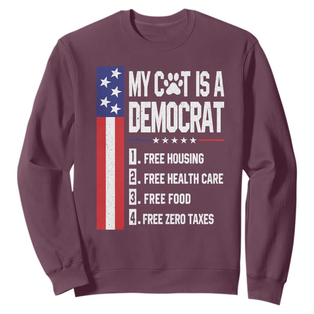 Funny My Cat Is A Democrat Sweatshirt Lazy Cat Political Humor TS12 Maroon Print Your Wear